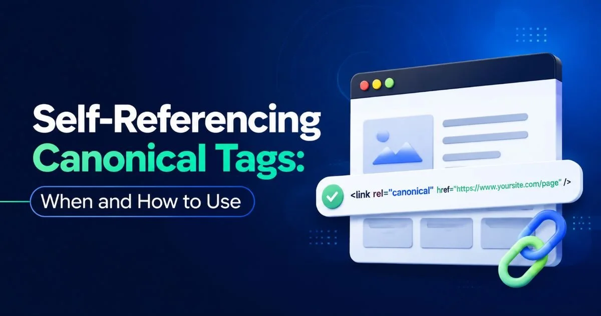 Self-Referencing Canonical Tags: When and How to Use